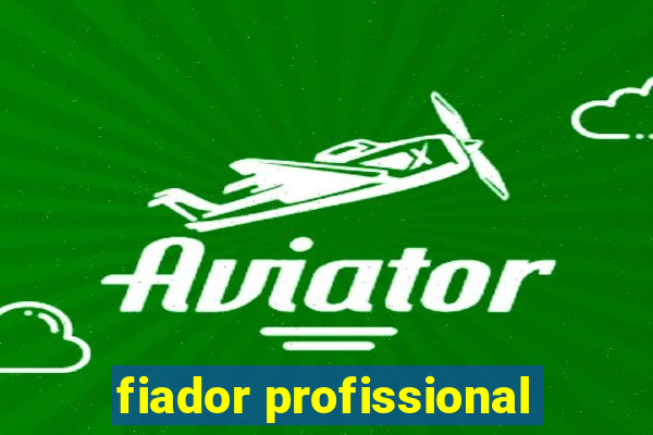 fiador profissional